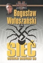Okładka książki Sieć. Ostatni bastion SS Bogusław Wołoszański