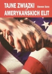 Okładka książki Tajne związki amerykańskich elit Steven Sora