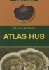 Okładka książki Atlas hub Hanna Kwaśna,&nbsp;Piotr Łakomy