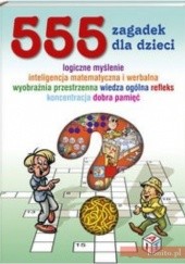 Okładka książki 555 gier umysłowych dla dzieci praca zbiorowa