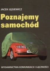 Okładka książki Poznajemy samochód Jacek Łęgiewicz