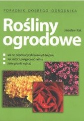 Okładka książki Rośliny ogrodowe. Poradnik dobrego ogrodnika Jarosław Rak