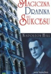 Okładka książki Magiczna drabina do sukcesu Napoleon Hill