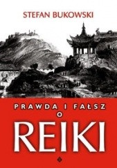 Okładka książki Prawda i fałsz o Reiki. Stefan Bukowski