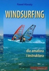 Okładka książki Windsurfing dla amatora i instruktora Paweł Hlavaty