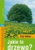 Okładka książki Czy wiesz jakie to drzewo? Bruno P. Kremer