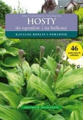 Okładka książki Hosty do ogrodów i na balkony Robert Garbarkiewicz, Jarosław Rak