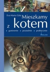 Okładka książki Mieszkamy z kotem Eva-Maria Gotz