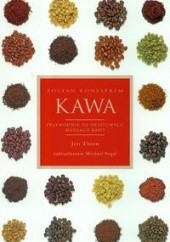Okładka książki Kawa : przewodnik po światowych markach kawy Jon Thorn