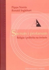 Okładka książki Sacrum i profanum. Religia i polityka na świecie Ronald Inglehart, Pippa Norris
