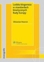 Okładka książki Ludzka biogeneza w standardach bioetycznych Rady Europy Oktawian Nawrot