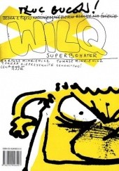 Okładka książki Wilq Superbohater: Tłuc buców! Bartosz Minkiewicz, Tomasz Minkiewicz