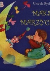 Okładka książki Maksio Marzyciel Urszula Rychlińska