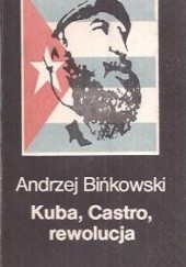 Okładka książki Kuba, Castro, rewolucja Andrzej Bińkowski