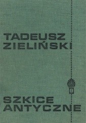 Okładka książki Szkice antyczne Tadeusz Zieliński