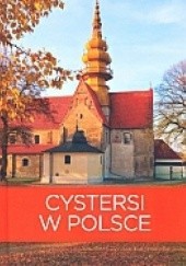 Okładka książki Cystersi w Polsce Izabela Tomasz Kaczyńscy