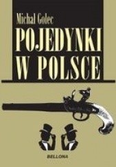 Okładka książki Pojedynki w Polsce Michał Golec