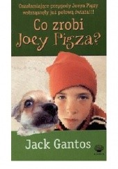 Okładka książki Co Zrobi Joey Pigza? Jack Gantos