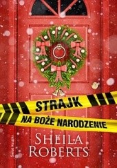 Okładka książki Strajk na Boże Narodzenie Sheila Roberts