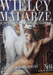 Okładka książki Wielcy malarze. Gustave Moreau i symbolisci Ewa Dołowska, praca zbiorowa