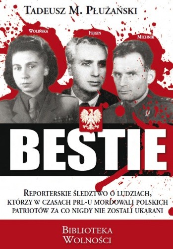 Okładka książki Bestie. Mordercy Polaków Tadeusz M. Płużański