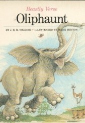 Okładka książki Oliphaunt (Beastly Verse) J.R.R. Tolkien