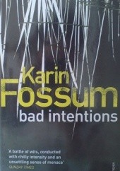 Okładka książki Bad Intentions Karin Fossum