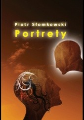 Okładka książki Portrety Piotr Słomkowski