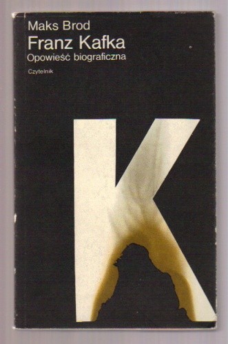 Franz Kafka: Opowieść biograficzna