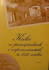 Okładka książki Kielce w pamiętnikach i wspomnieniach z XIX wieku Adam Massalski, Marta Pawlina-Meducka
