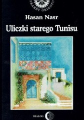 Okładka książki Uliczki starego Tunisu Hassan Nasr
