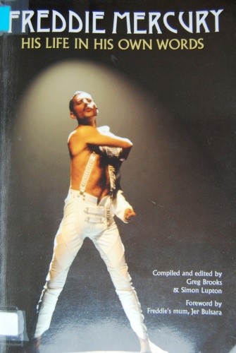 Freddie Mercury: His life in his own words