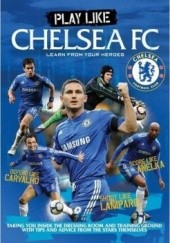 Okładka książki Play Like Chelsea FC praca zbiorowa
