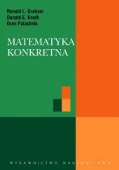 Okładka książki Matematyka konkretna Ronald Graham, Donald Knuth, Oren Patashnik