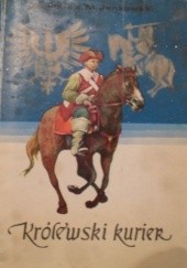 Okładka książki Królewski kurier Stanisław Maria Jankowski