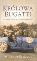 Królowa Bugatti. Śladami życia mistrzyni prędkości.