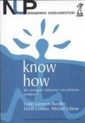 Okładka książki Know How. Jak Rozwiązać Codzienne i Niecodzienne Problemy? Leslie Cameron-Bandler