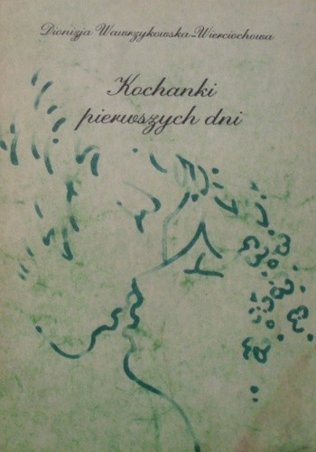 Okładka książki Kochanki pierwszych dni
