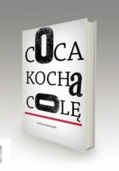Okładka książki Coca kocha colę Andrzej Augustyński