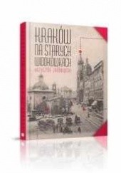 Okładka książki Kraków na starych widokówkach