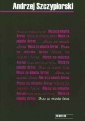 Okładka książki Msza za miasto Arras Andrzej Szczypiorski