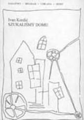 Okładka książki Szukaliśmy domu Ivan Kordić