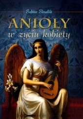 Okładka książki Anioły w życiu kobiety Sabine Skudlik