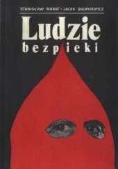 Okładka książki Ludzie bezpieki Stanisław Marat, Jacek Snopkiewicz