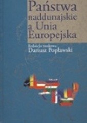 Okładka książki Państwa naddunajskie a Unia Europejska Dariusz Popławski