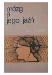 Okładka książki Mózg a jego jaźń Jan Trąbka