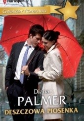Okładka książki Deszczowa piosenka Diana Palmer