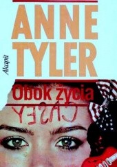 Okładka książki Obok życia Anne Tyler