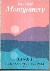 Okładka książki Janka z Latarniowego Wzgórza Lucy Maud Montgomery