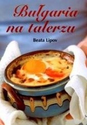 Okładka książki Bułgaria na talerzu Beata Lipov